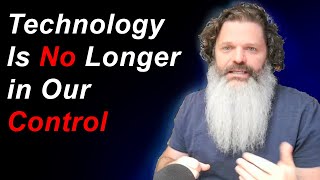 Daniel Schmachtenberger - Why Tech is Advancing Against Humanity's Interests