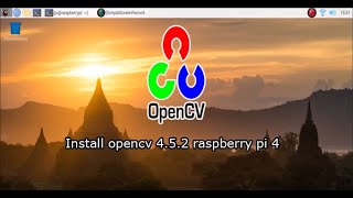 raspberry pi 4 opencv install | install opencv in raspberry pi 4