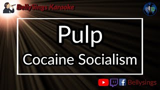 Pulp - Cocaine Socialism (Karaoke)