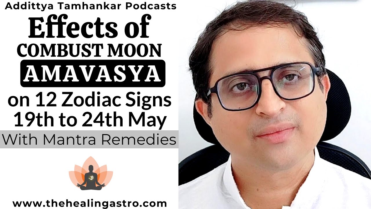 Beware! Combust Moon - Amavasya (19th May to 24th May) | Combust Moon ...