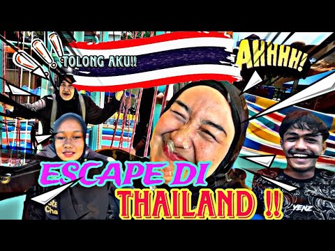 ESCAPE DENGAN ADAM DI THAILAND!!! ADAM LEMAS AIR???