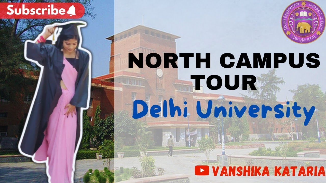 NORTH CAMPUS TOUR | DELHI UNIVERSITY | Top colleges in North Campus ...