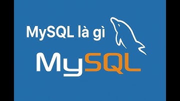 MySQL là gì? Giải thích dễ hiểu cho người mới học SQL và lập trình web