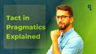 Understanding Tact in Pragmatics
