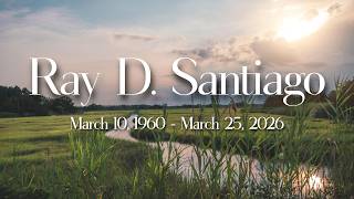 Ray Santiago - Miller Funeral Home