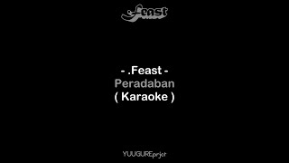 Feast - Peradaban ( Karaoke - Remake )