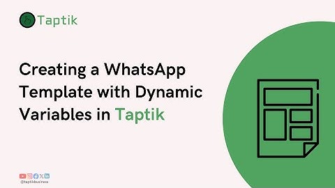 How to Create WhatsApp Templates with Dynamic Variables | Taptik Tutorial (Step-by-Step Guide)