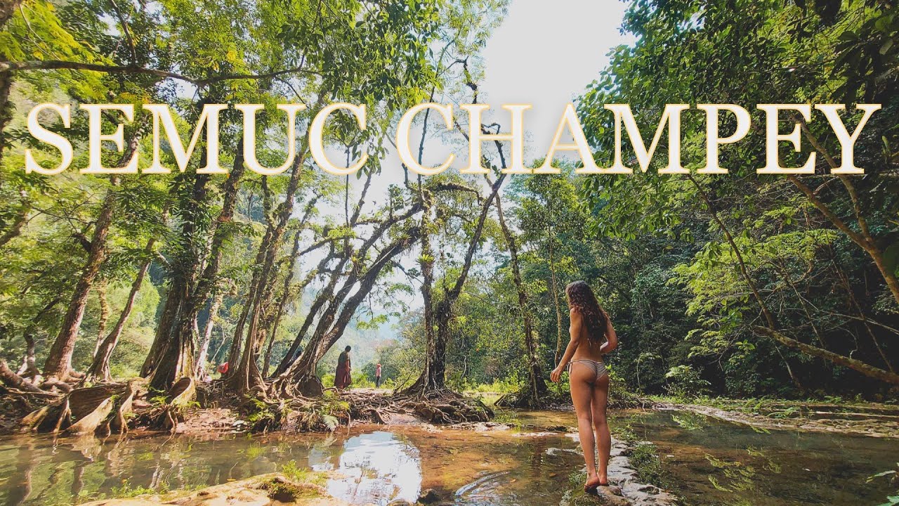 SEMUC CHAMPEY - getting there and exploring this lost paradise!