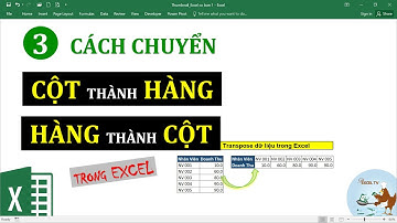3 cách chuyển cột thành hàng, hàng thành cột trong Excel