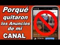 ¿Porque Youtube quita los ANUNCIOS de un canal?