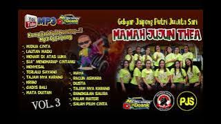 Mp3 Full Nonstop !! || Dj Jaipong Pjs' MAMAH JUJUN THEA || Vol. 3