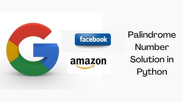 Google Interview Question | Leetcode: Palindrome Number Python Solution