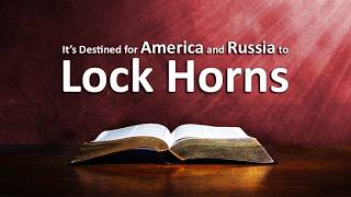 It’s Destined for America and Russia to Lock Horns