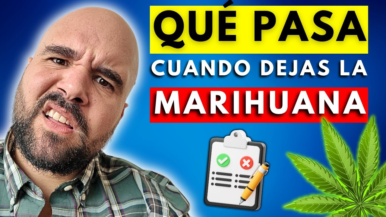 Lo malo y lo bueno de DEJAR la Marihuana (para siempre)