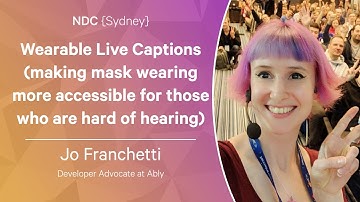 Wearable Live Captions - Jo Franchetti - NDC Sydney 2022