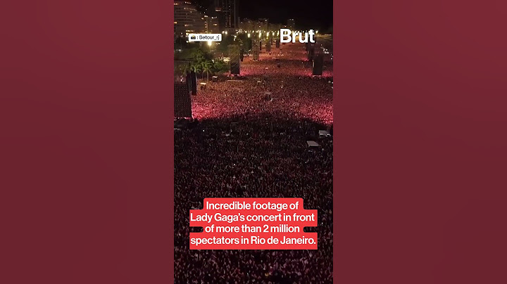 Incredible footage of Lady Gaga’s concert in Rio de Janeiro
