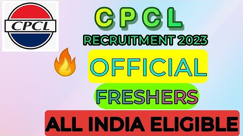 CPCL RECRUITMENT 2023 OFFICIAL SHORT NOTIFICATION RELEASED