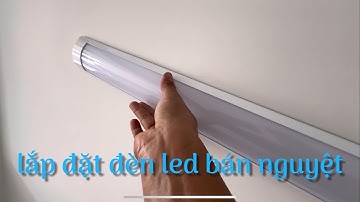 Hướng dẫn lắp đặt đèn led bán nguyệt