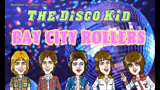 Bay City Rollers - The Disco Kid