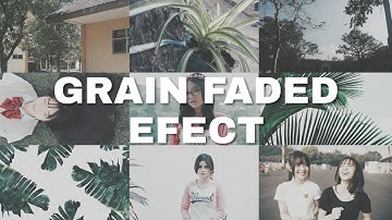 GRAIN FADED EFFECT IN VSCO ANDROID