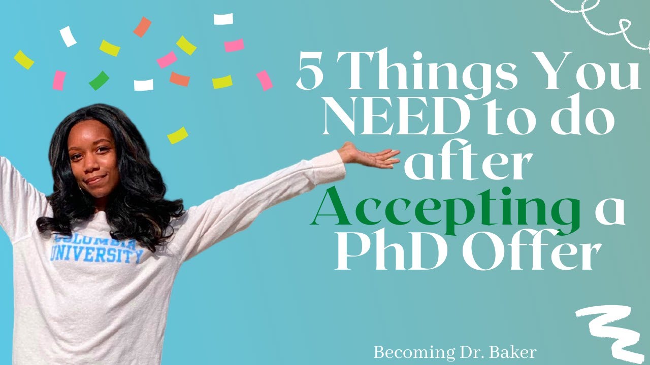Congratulations! 5 Things you NEED to do after ACCEPTING a PhD Offer | Becoming Dr. Baker