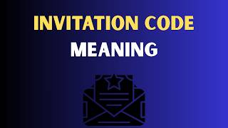 Invitation Code Meaning In English Invitation Code Explained Simply