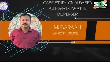 Case Study on AI Based Automatic Water Dispenser | DLT | SNS Institutions