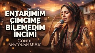 Entarimim Cimcime Bilemedim İncimi - Gönül Anatolian (Ai Cover)