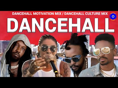 Dancehall Motivation Mix 2024, Dancehall Culture Mix, Vybz Kartel, Mavado, Popcaan, Chris Martin