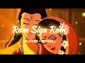 Ram siya ram  lofi version mangal bhawan amangal hari two hour straightram bhajan