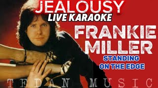 JEALOUSY Live Karaoke by Frankie Miller with Original Backing Vocals