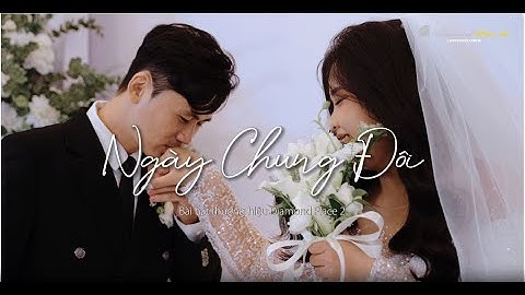NGÀY CHUNG ĐÔI - Bài hát thương hiệu Diamond Place 2