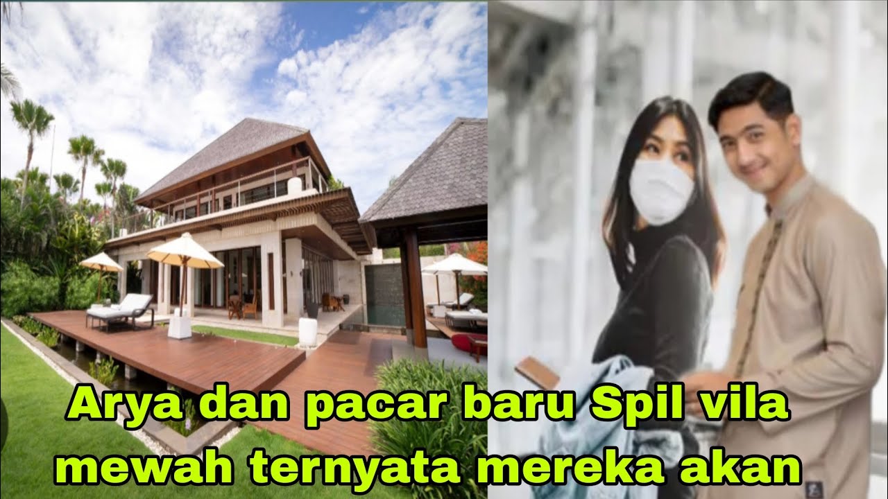 TONTON SAMPE SELESAY VILA MEWAH INI JADI SAKSI CINTA ARYA DENGAN WANITA INI TERNYATA 