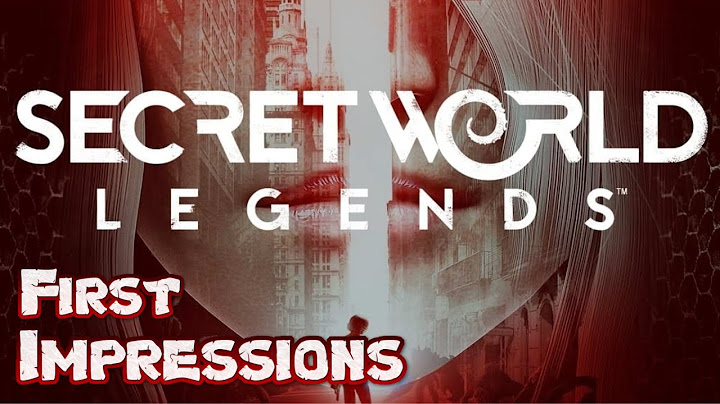 Hướng dẫn chơi secret world legend trên steam năm 2024