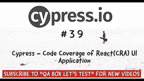 Part 39 - Generate Code Coverage report from Cypress E2E Tests for React(CRA) UI Application