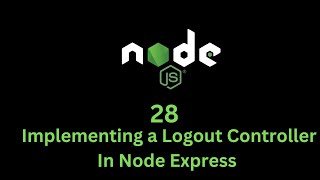 28 Implementing a Logout Controller in Node Express Profile