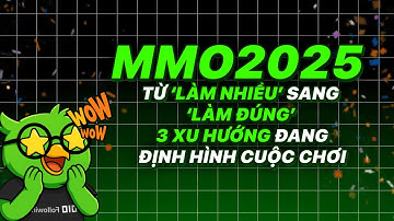 MMO 2025: Từ ‘làm nhiều’ sang ‘làm đúng’ – 3 xu hướng đang định hình cuộc chơi!