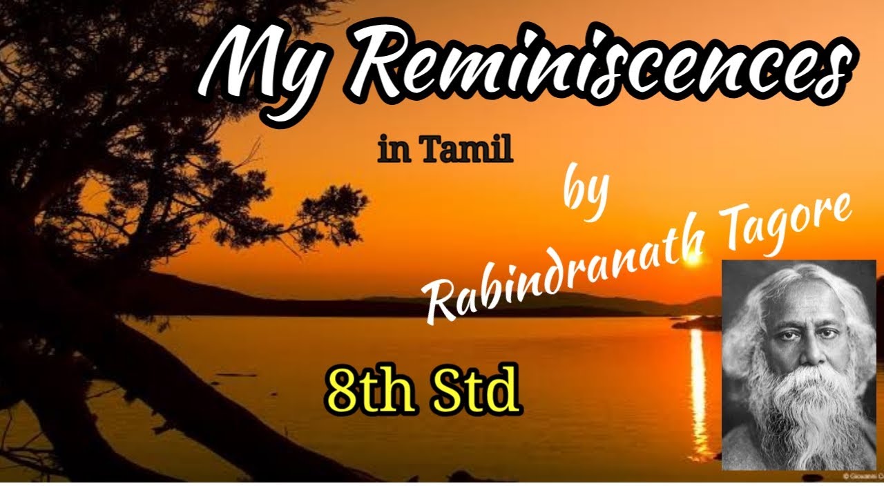 My Reminiscences By Rabindranath Tagore 8th Prose In Tamil Samacheer Tnpsc Antonyvincent Youtube