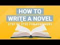 How to Write a Novel: Step by Step Novel Writing Tips & Best Practices