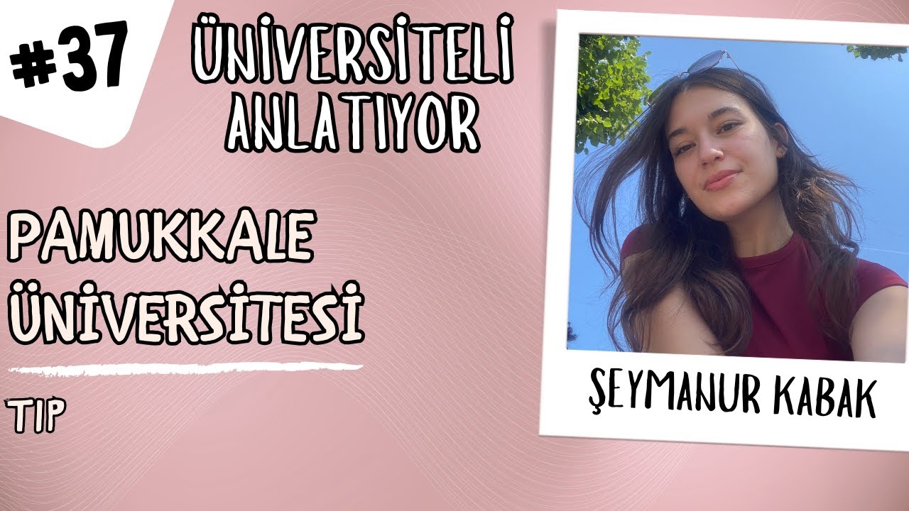 #37 ÜNİVERSİTELİ ANLATIYOR | KONUK: ŞEYMANUR KABAK | PAÜ - TIP #tercih2025