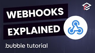Learn How to Setup Webhooks 3 Examples  Bubble.io Tutorial