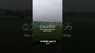 surah Al-Mulk Ayat 1-3 #tilawahquran #alquran #selfreminder