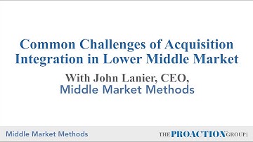 Overcoming Acquisition Integration Challenges in Lower Middle Market Companies