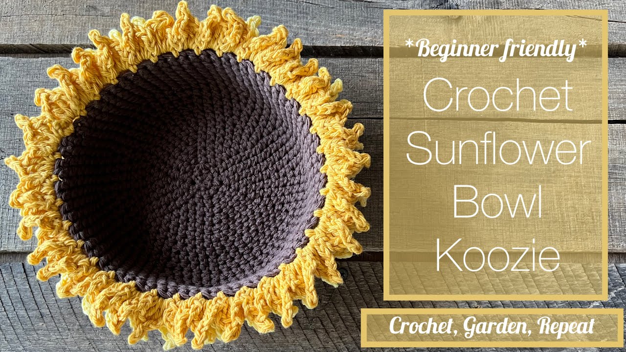 Crochet Sunflower Bowl Koozie (Cozy/Cosy)🌻 Crochet, Garden, Repeat