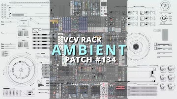 VCV Rack Ambient Patch #134