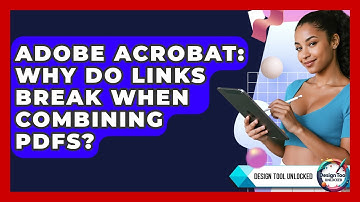 Adobe Acrobat: Why Do Links Break When Combining PDFs? - Design Tool Unlocked