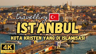 Istanbul, Kota Kristen yang di Islamisasi Ottoman Turki