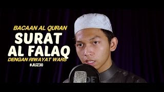 Bacaan Al Quran Riwayat Wars - Surat 113 Al Falaq - Oleh Ustadz Abdurrahim
