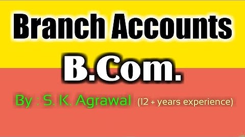Branch Accounts । Question-8, B.Com. Part-I,  Book - S. M. Shukla (Invoice Price Method)