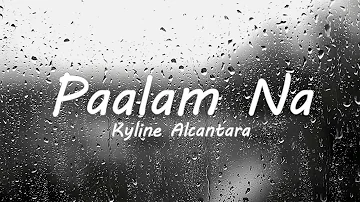 Paalam Na - Kyline Alcantara (Lyrics)